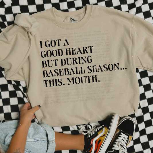 I Got A Good Heart But This Mouth | Baseball Crewneck Sweatshirt