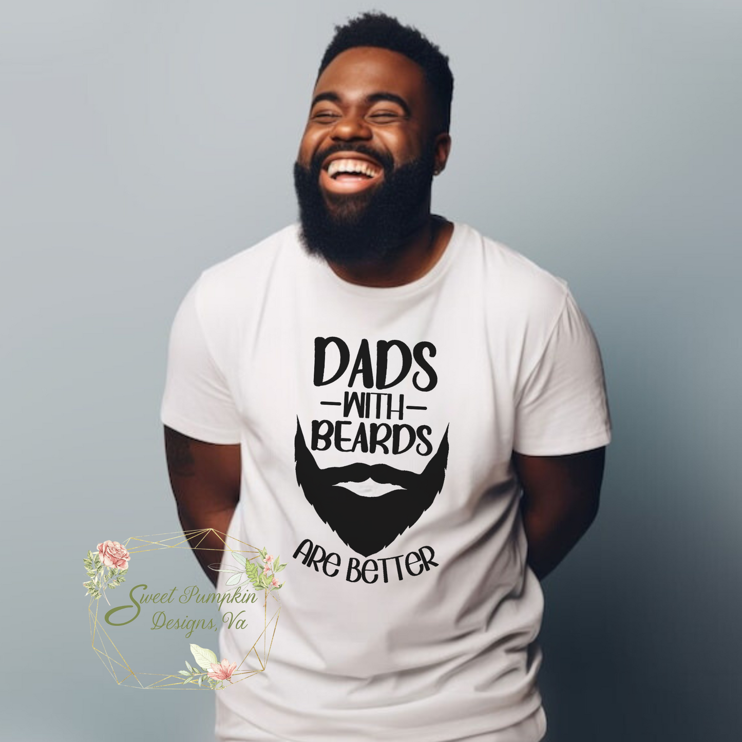 "Dads with Beards Are Better" Father's Day shirt with a playful and humorous slogan, perfect for celebrating bearded dads.