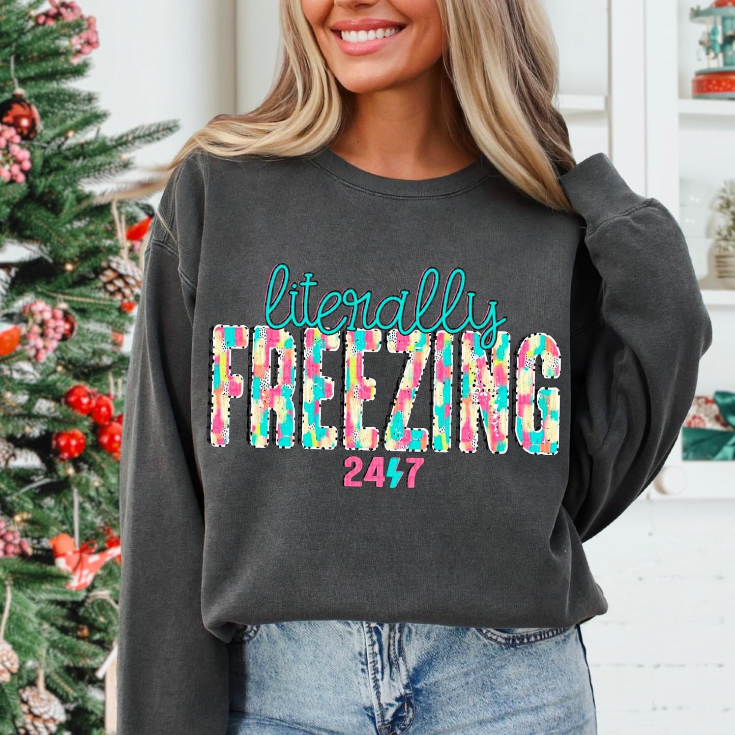 Literally Freezing Sweatshirt