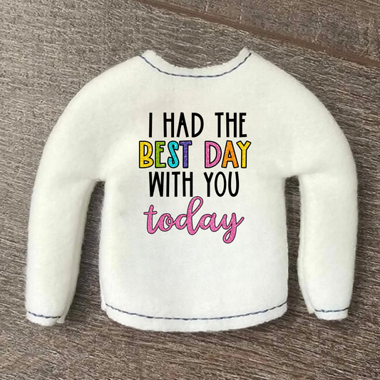 I Had The Best Day With You Today sweater for 12" doll