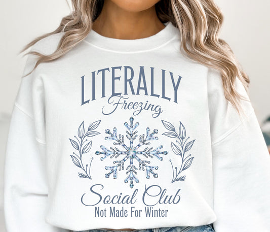 Literally Freezing Social Club Crewneck Sweatshirt