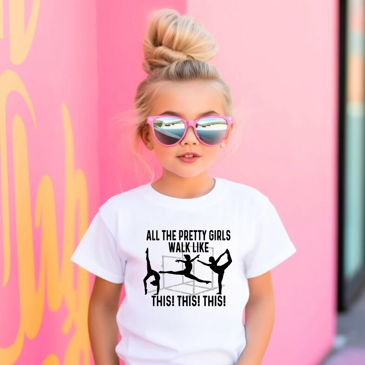 All The Pretty Girls Walk Like This | Gymnastics Shirt for Girls