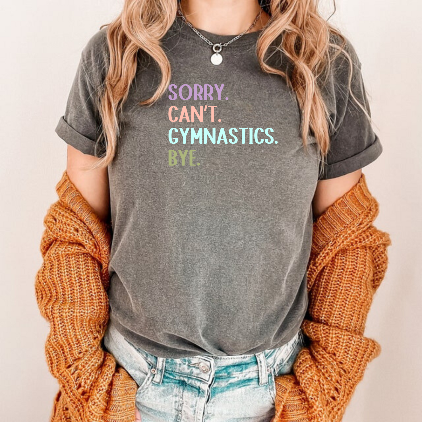 Sorry Can't Gymnastics Bye Shirt