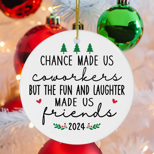 Chance Made Us Coworkers | Cute Coworker Ornament 2024