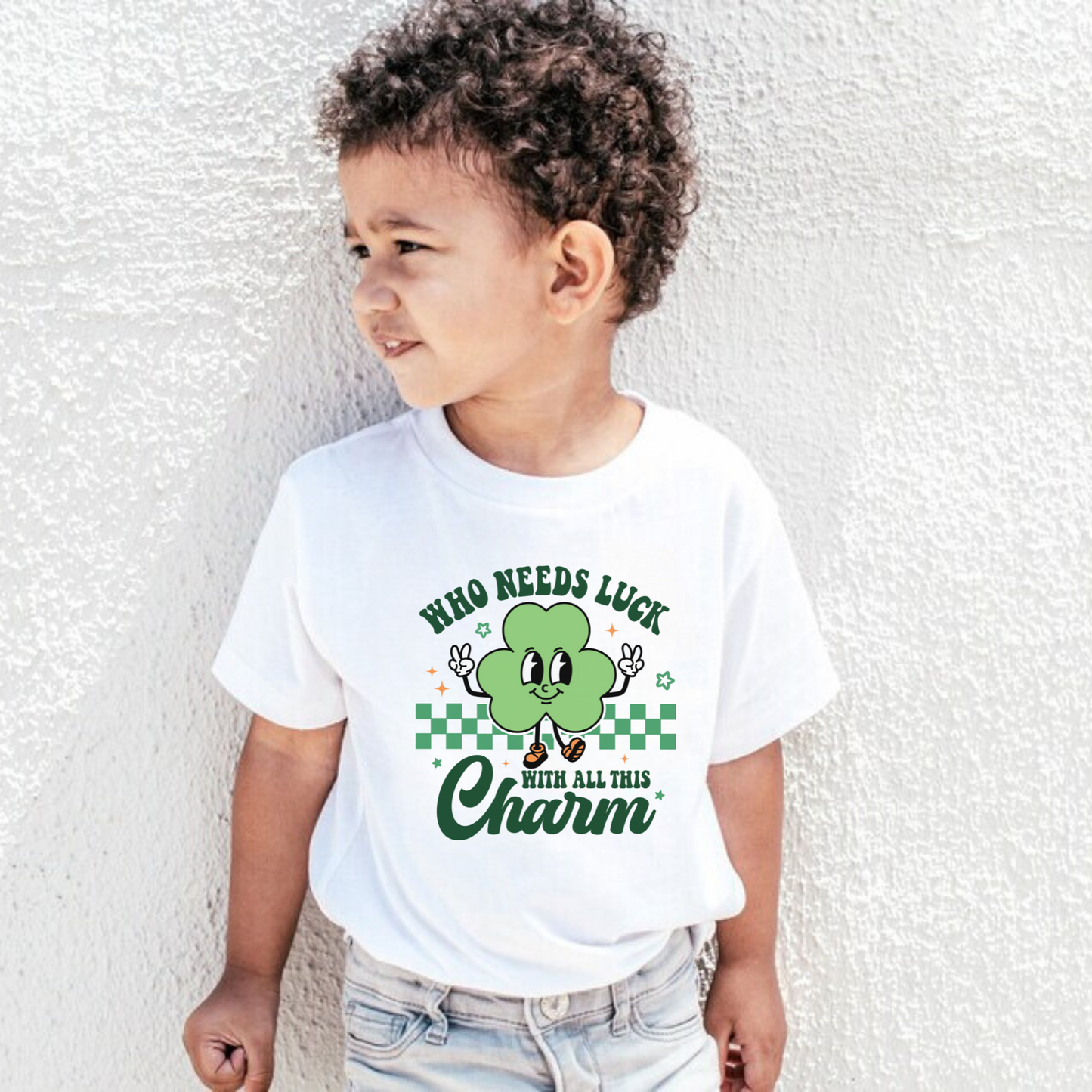 Who Needs Luck With All This Charm Shirt for Kids