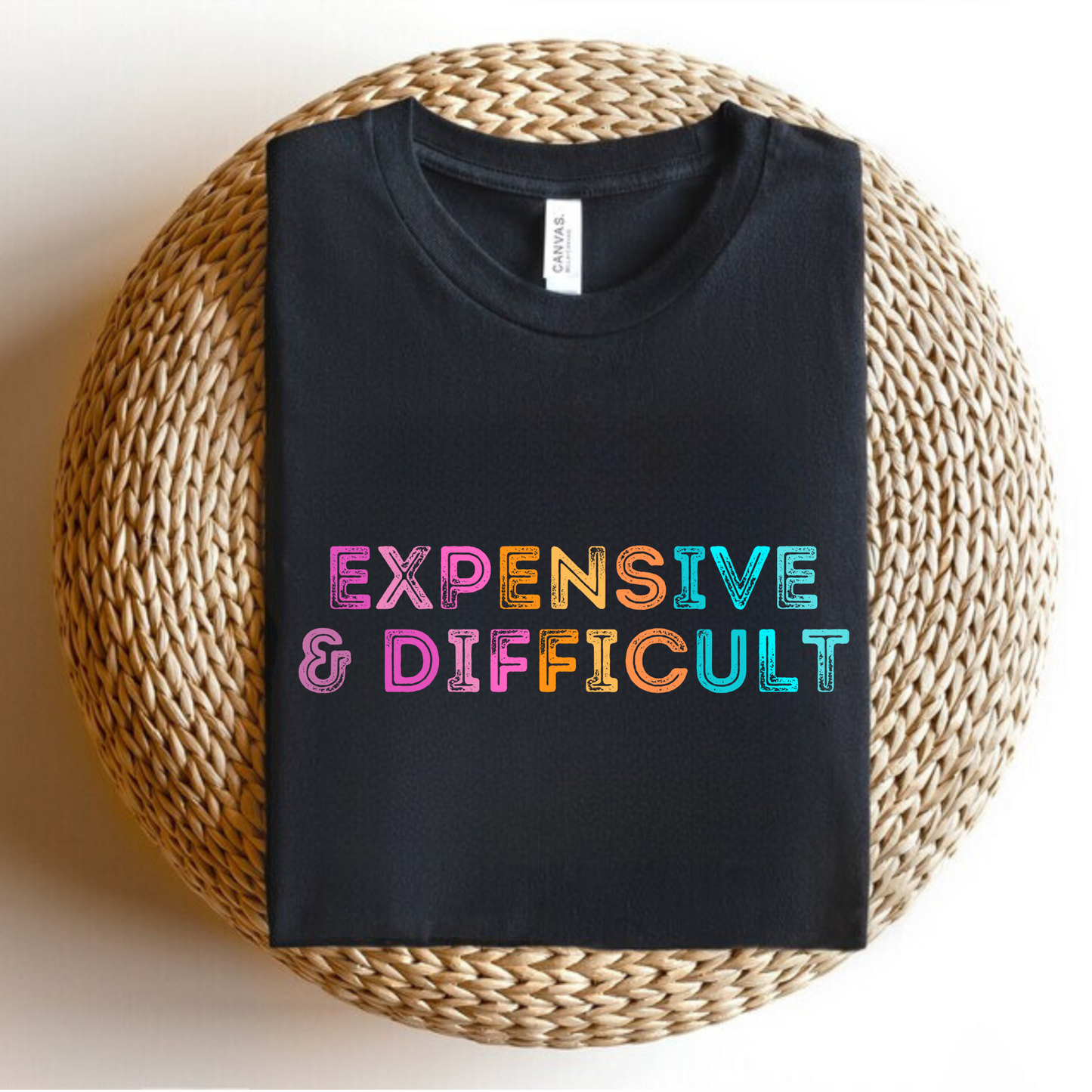 Expensive and Difficult Shirt