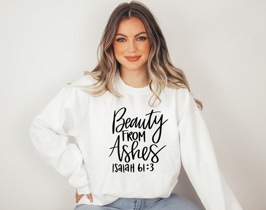 "Beauty from Ashes" Christian crewneck sweatshirt with a biblical quote.