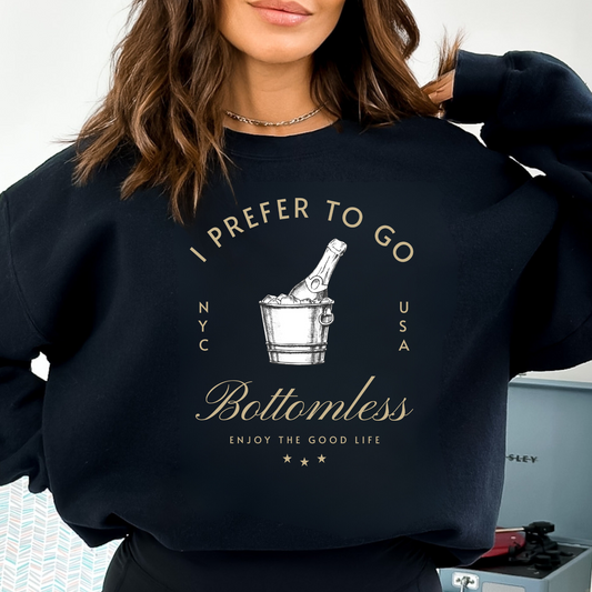 I Prefer To Go Bottomless Sweatshirt