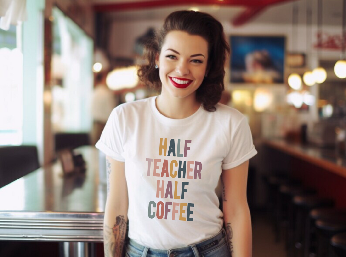 Humorous teacher shirt featuring the phrase 'Half Teacher Half Coffee'