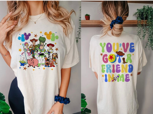 You’ve Got A Friend In Me Shirt for Women