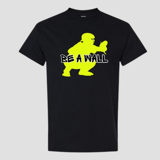 Baseball Be A Wall Shirt for Boys and Men