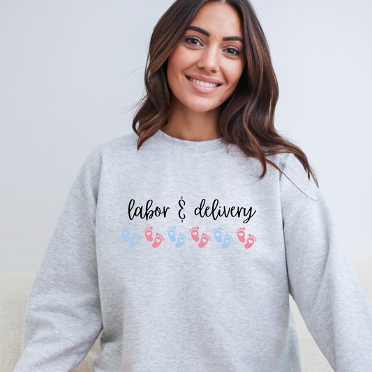 Labor and Delivery Nurse Crewneck Sweatshirt