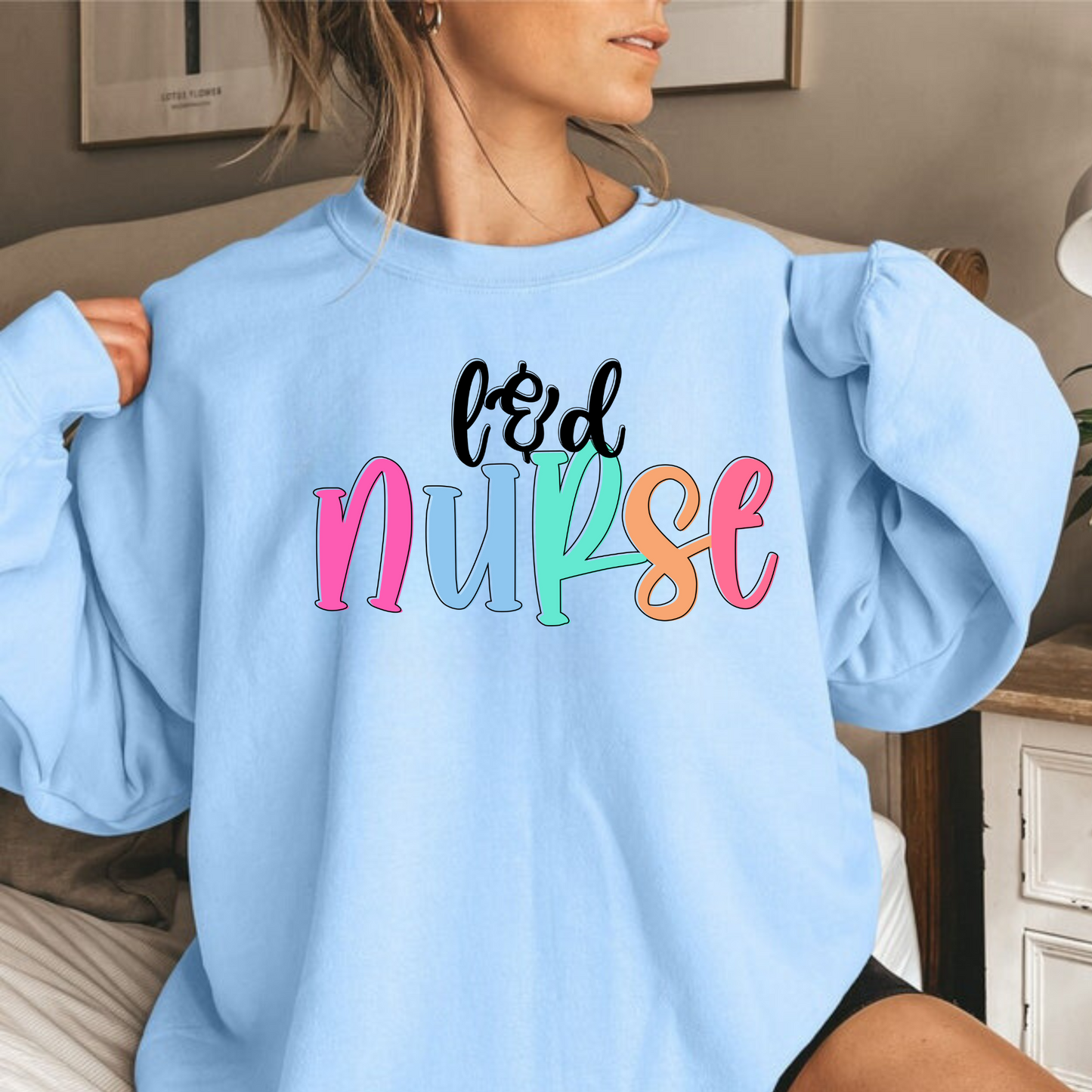 Labor and Delivery Nurse Sweatshirt