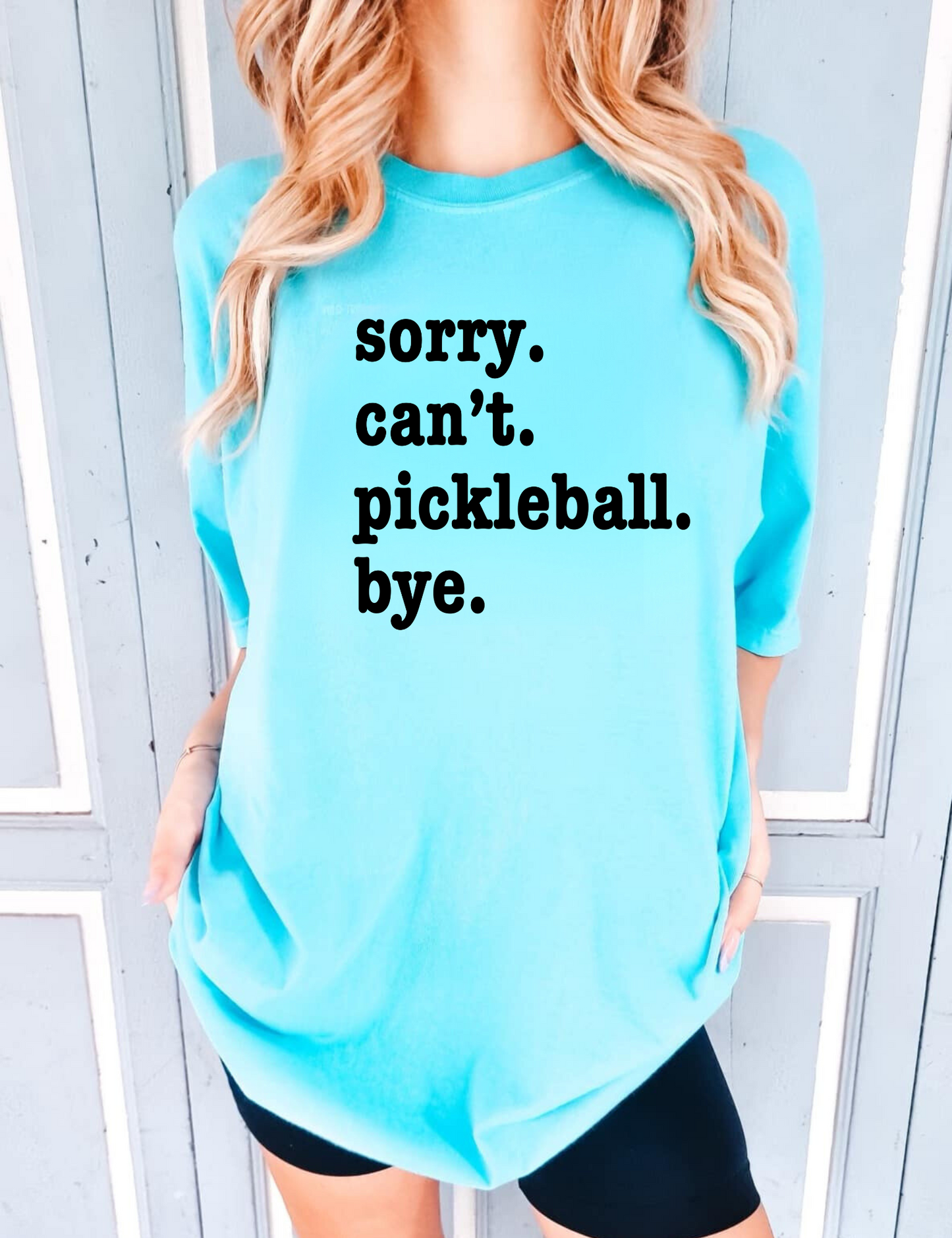 Sorry Can't Pickleball Bye Shirt