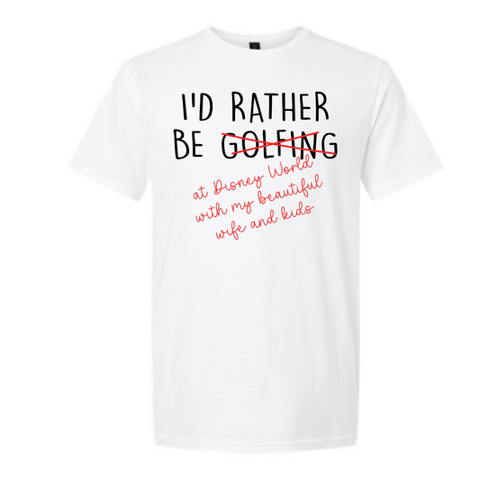 I'd Rather Be Golfing Shirt