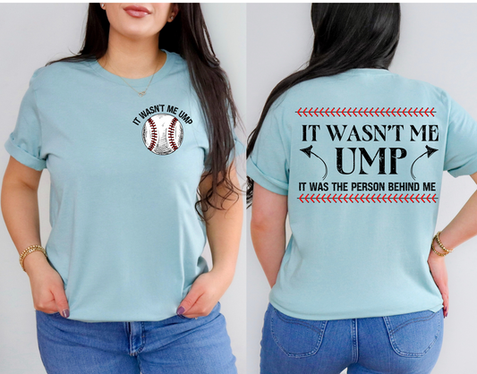 It Wasn't Me Ump | Baseball Shirt