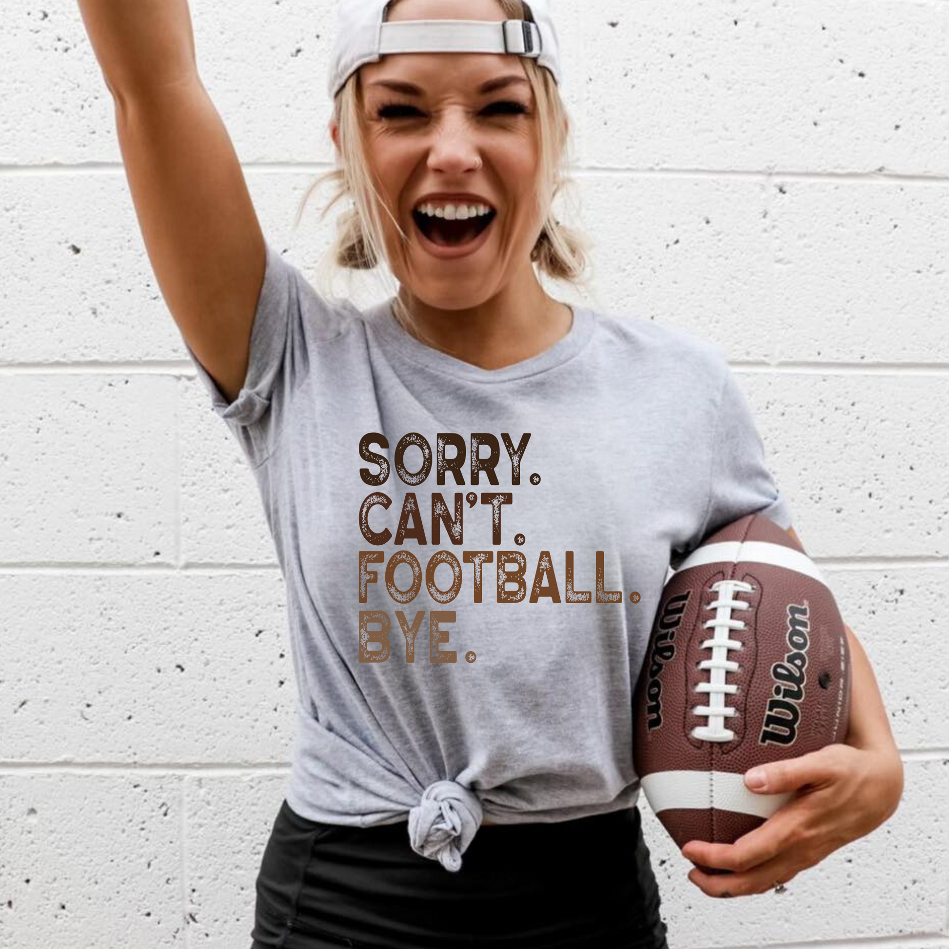 Sorry can't football bye shirt for football moms.