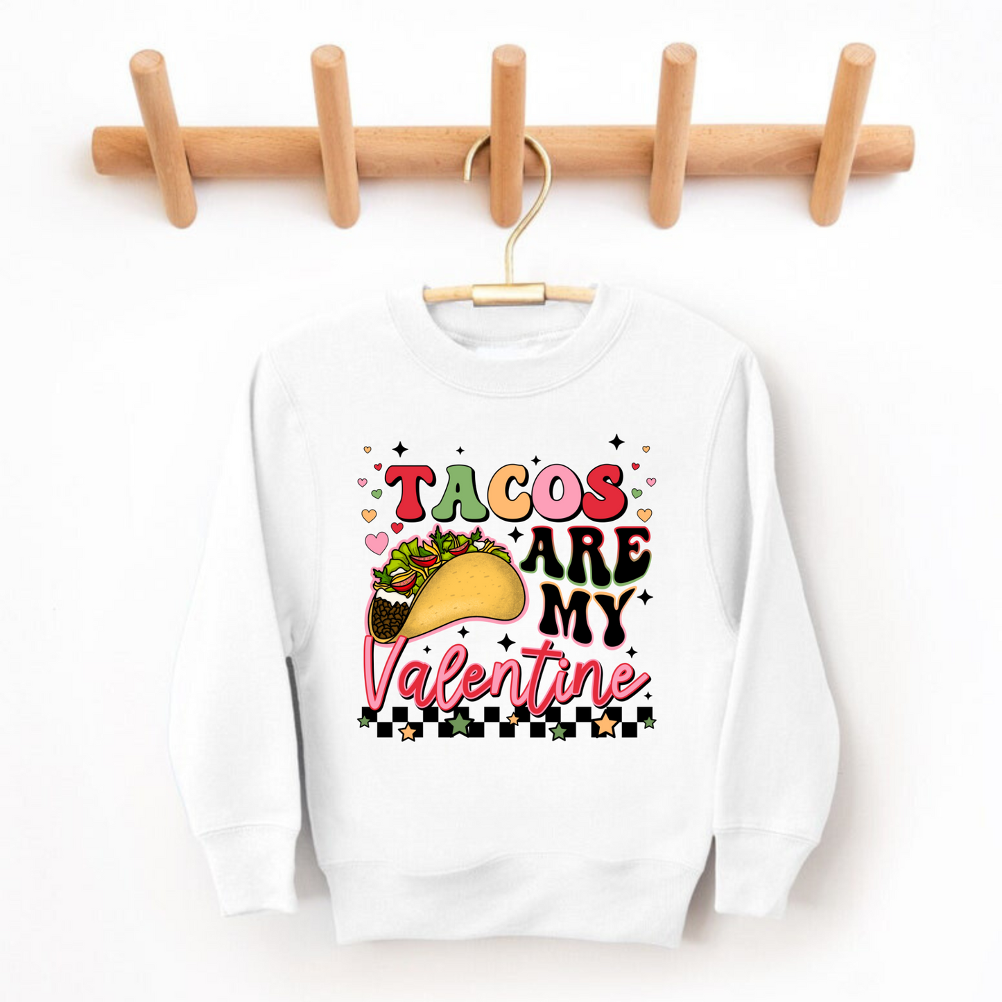 Tacos Are My Valentine Sweatshirt