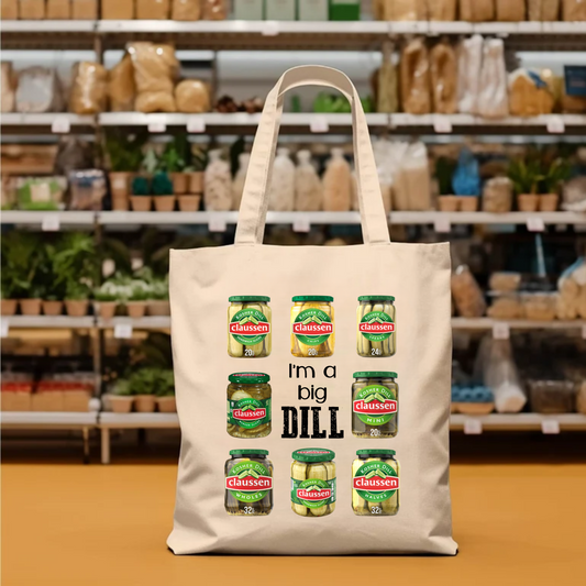 I'm A Big Dill | Funny Pickle Tote Bag