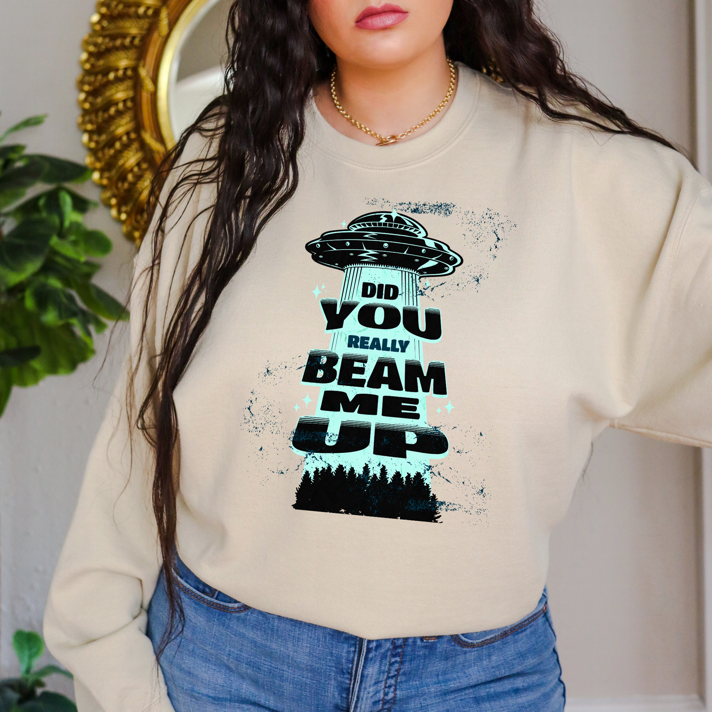 Did You Really Beam Me Up Crewneck Sweatshirt