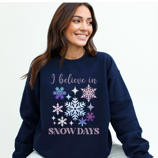 I Believe In Snow Days Crewneck Sweatshirt