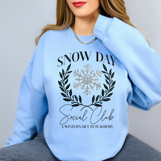 Snow Day Social Club | Snow Day Teacher Sweatshirt