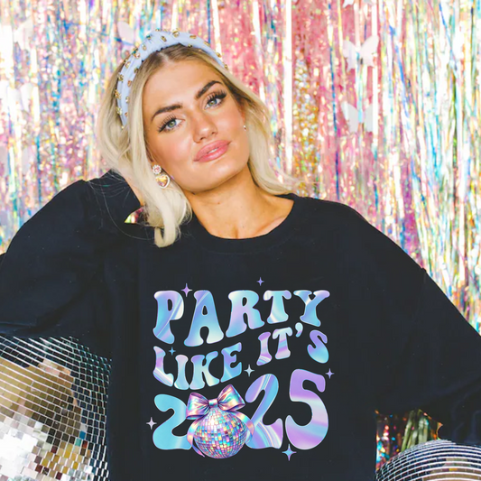 Party Like Its 2025 | New Year's Crewneck Sweatshirt