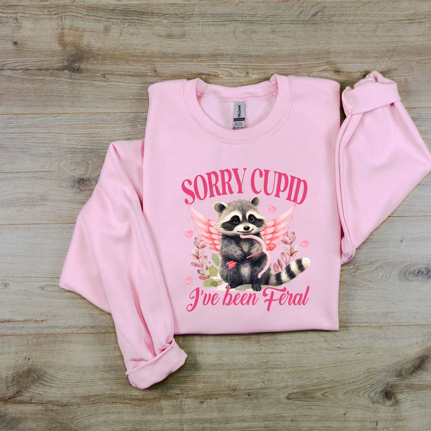 Sorry Cupid I've Been Feral Valentine's Day Sweatshirt