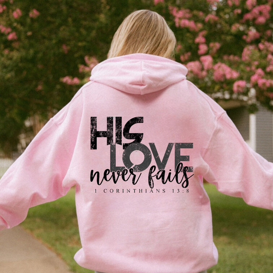 His Love Never Fails | Christian Hoodies for Women