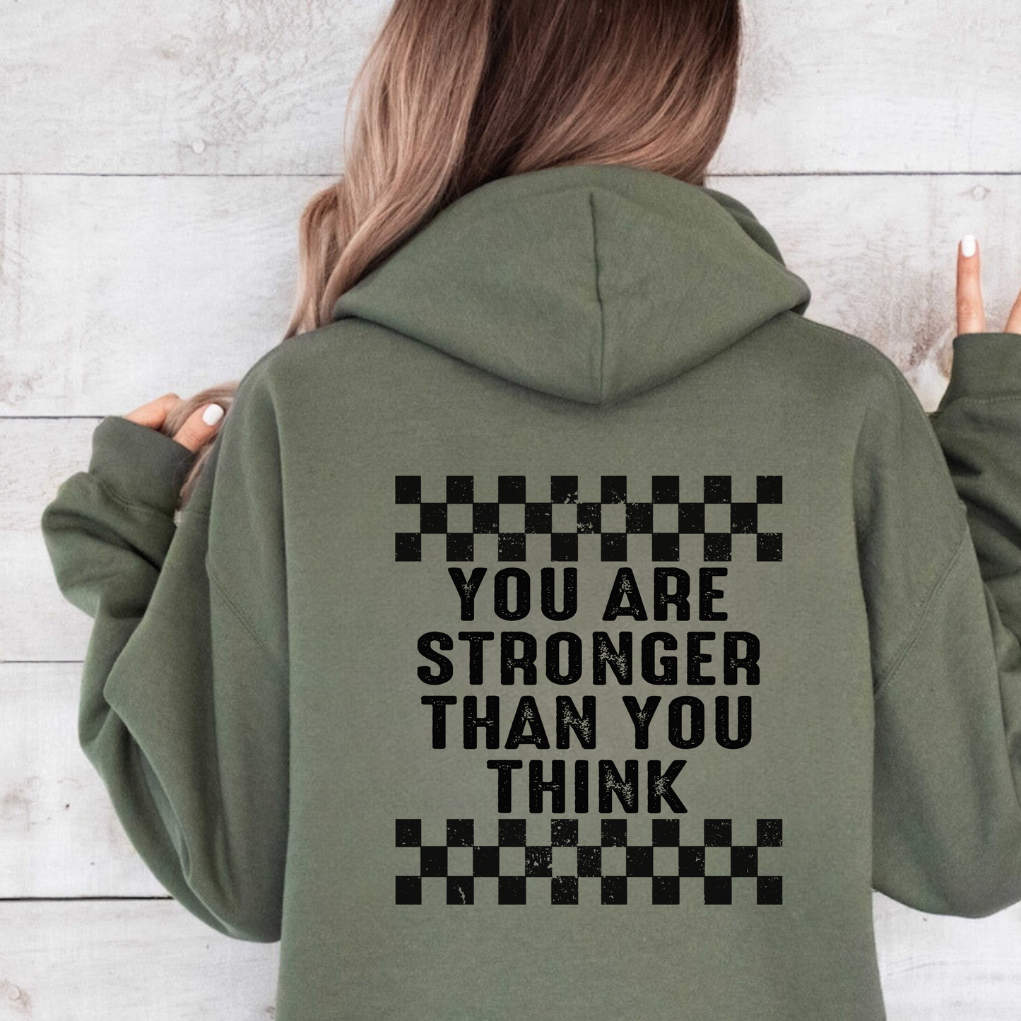 You Are Stronger Than You Think Hoodie