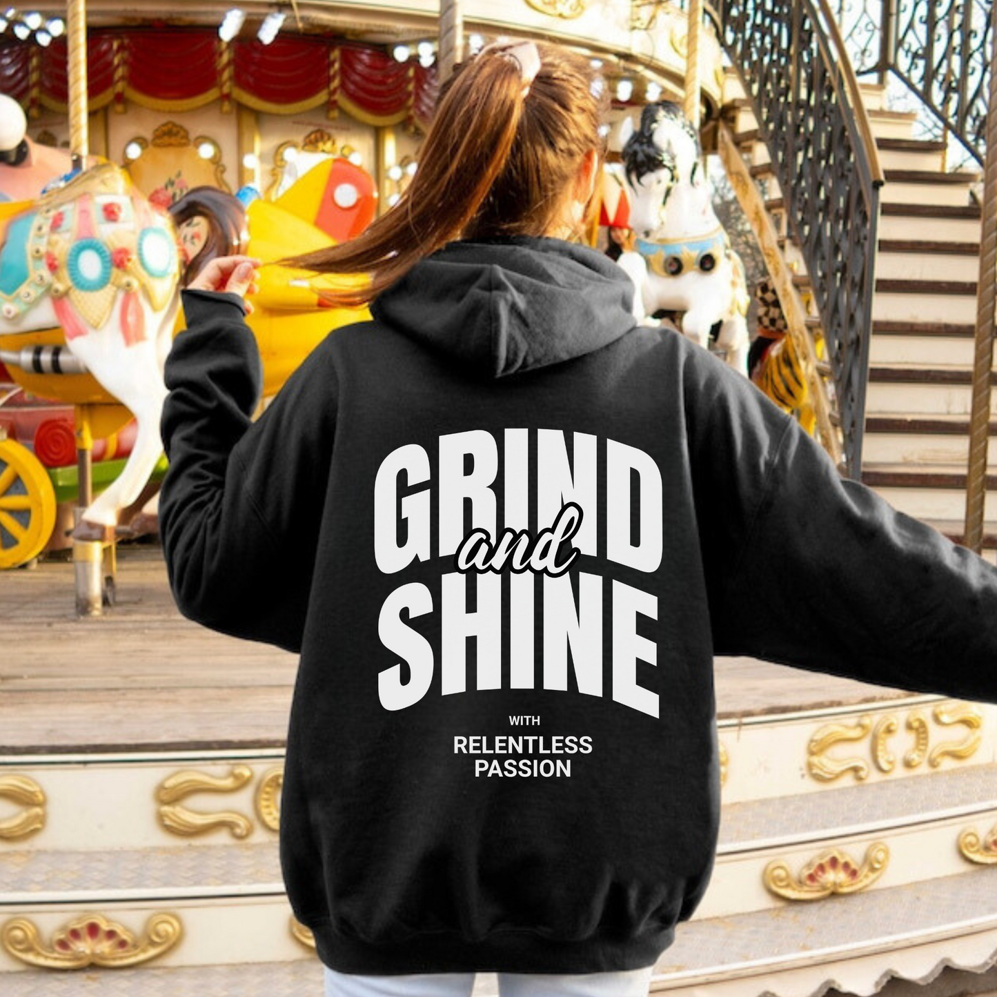 Grind and Shine With Relentless Passion Hoodie