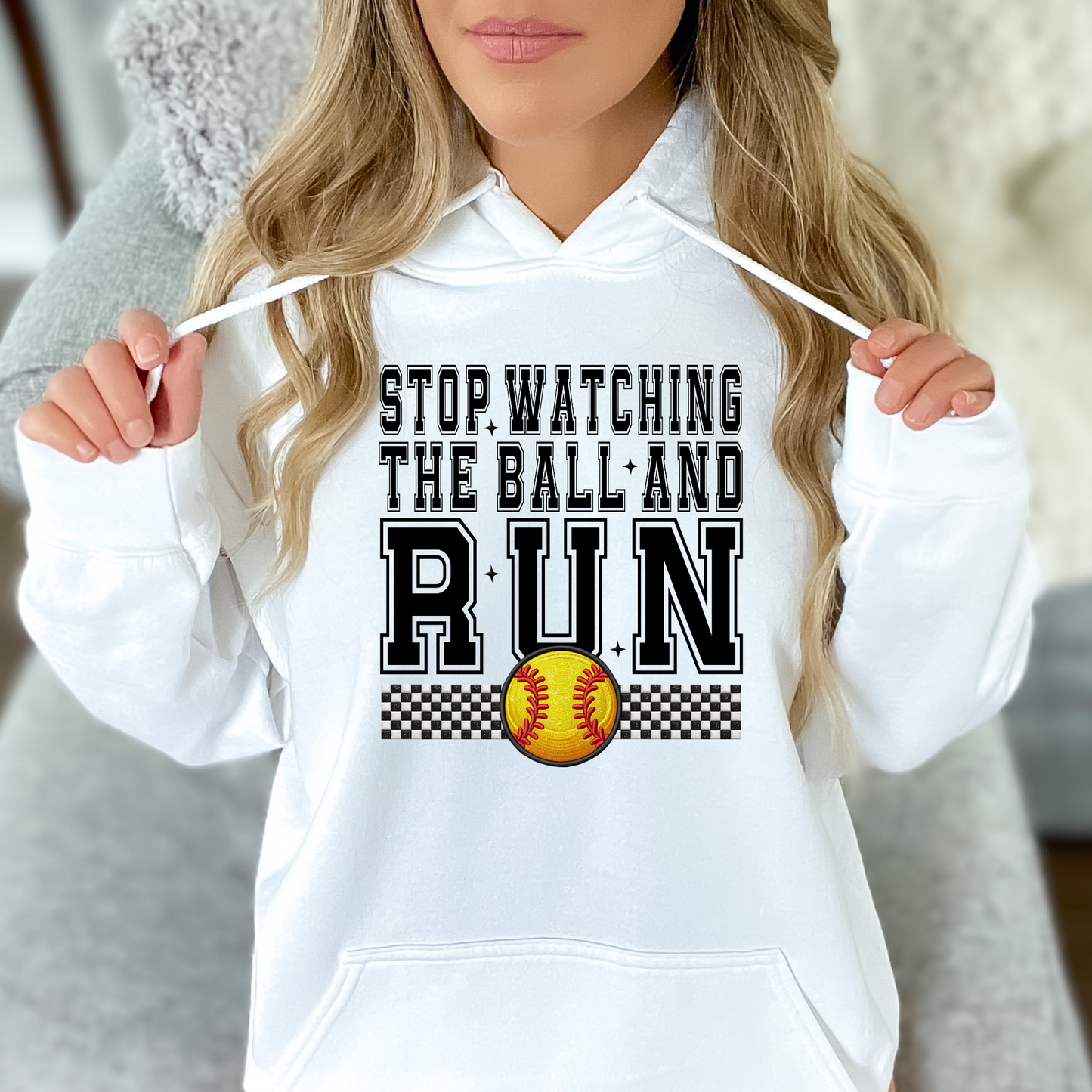 Stop Watching the Ball and Run | Softball Hoodie