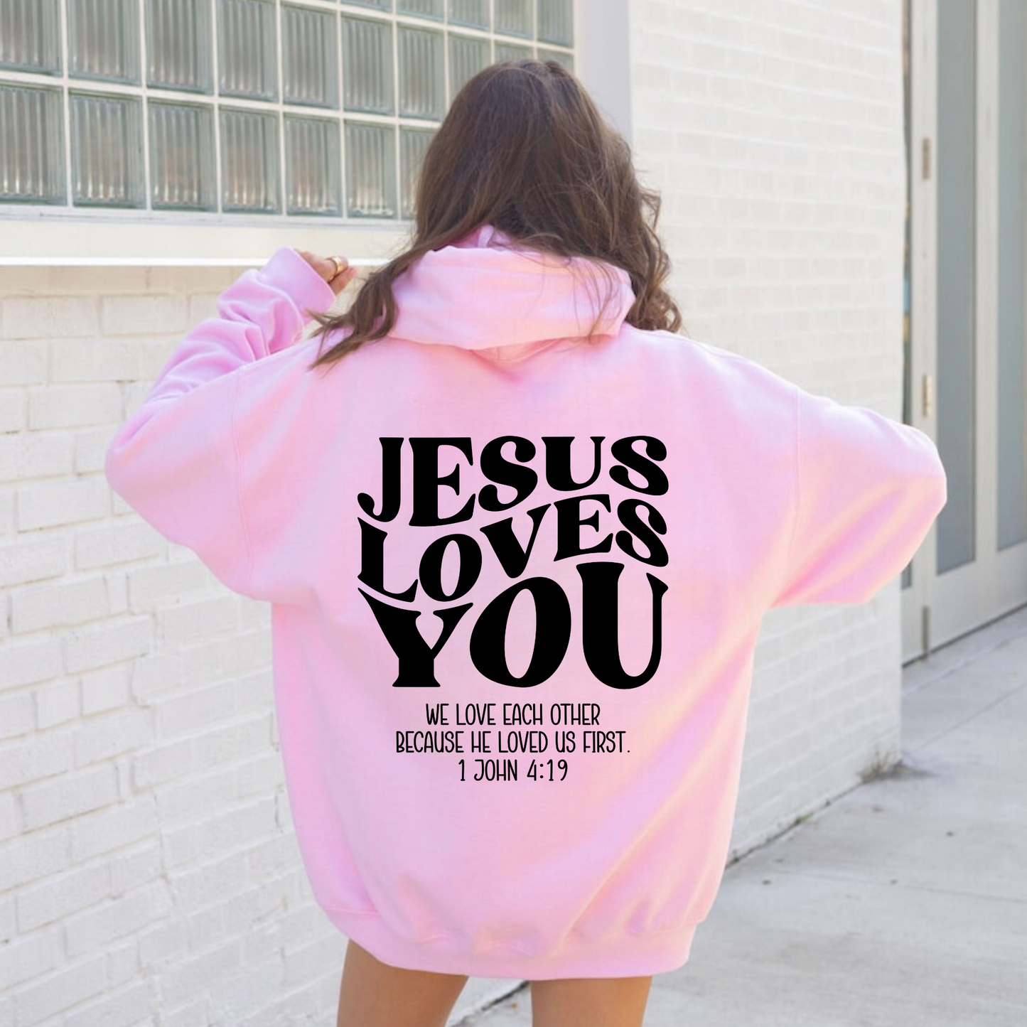 Jesus Loves You |  Christian Hoodie