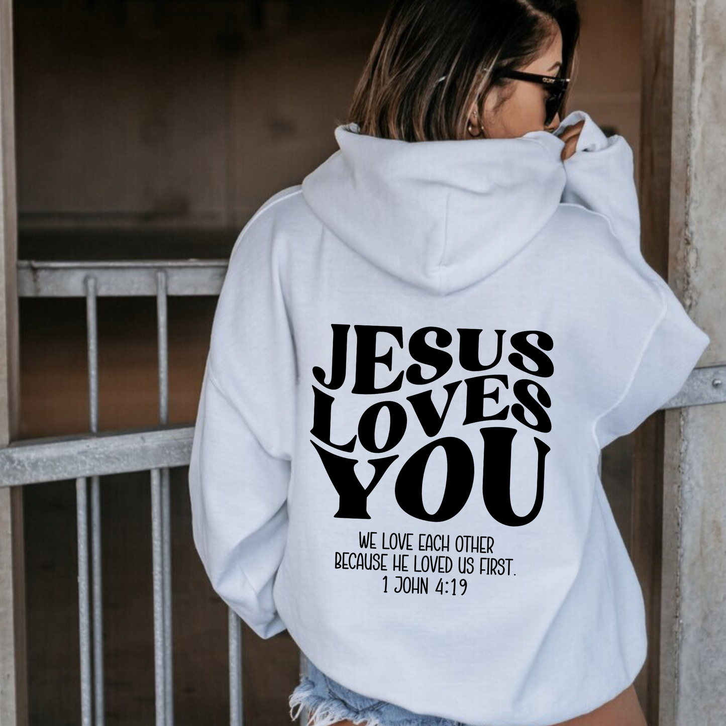 Jesus Loves You |  Christian Hoodie