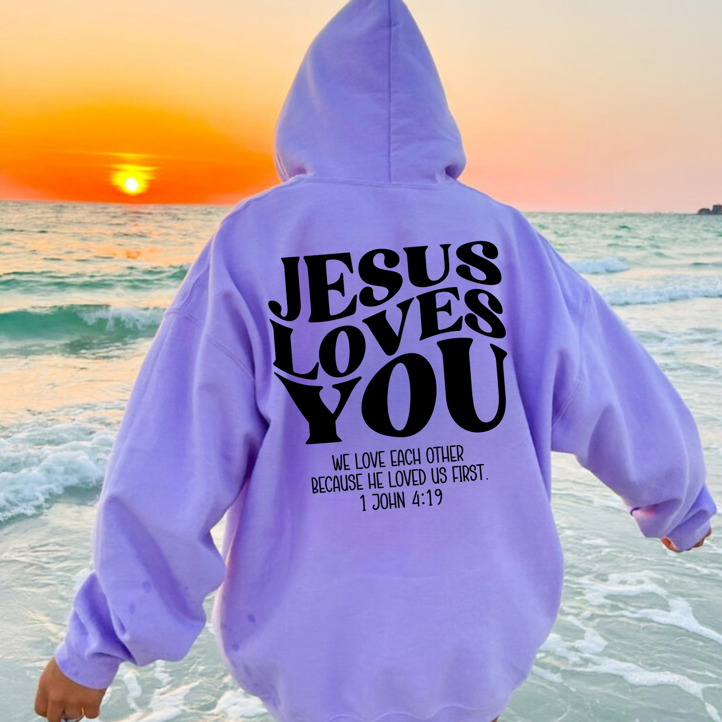 Jesus Loves You |  Christian Hoodie