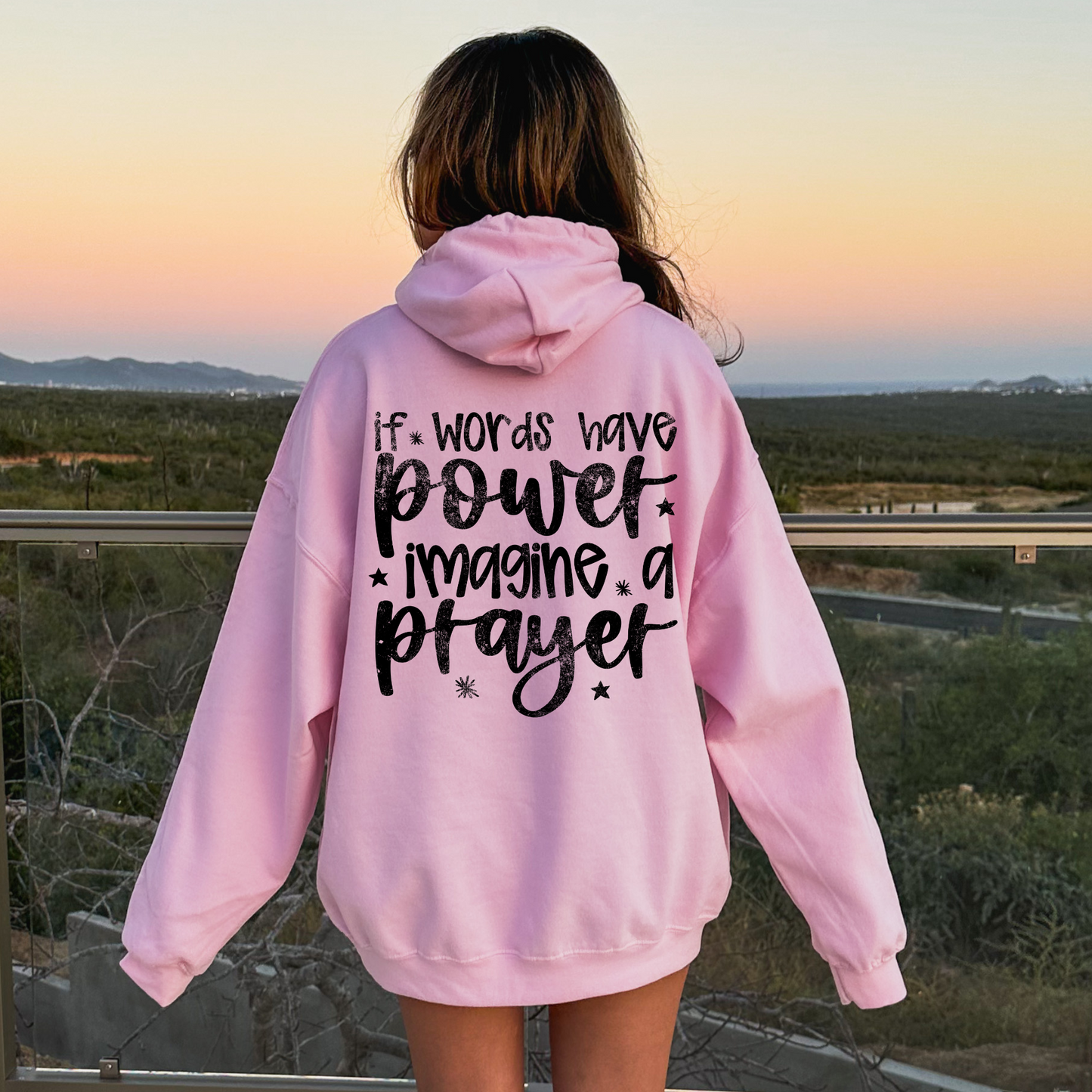 If Words Have Power Imagine A Prayer | Christian Hoodies for Women