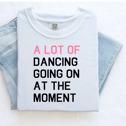 A Lot of Dancing Shirt