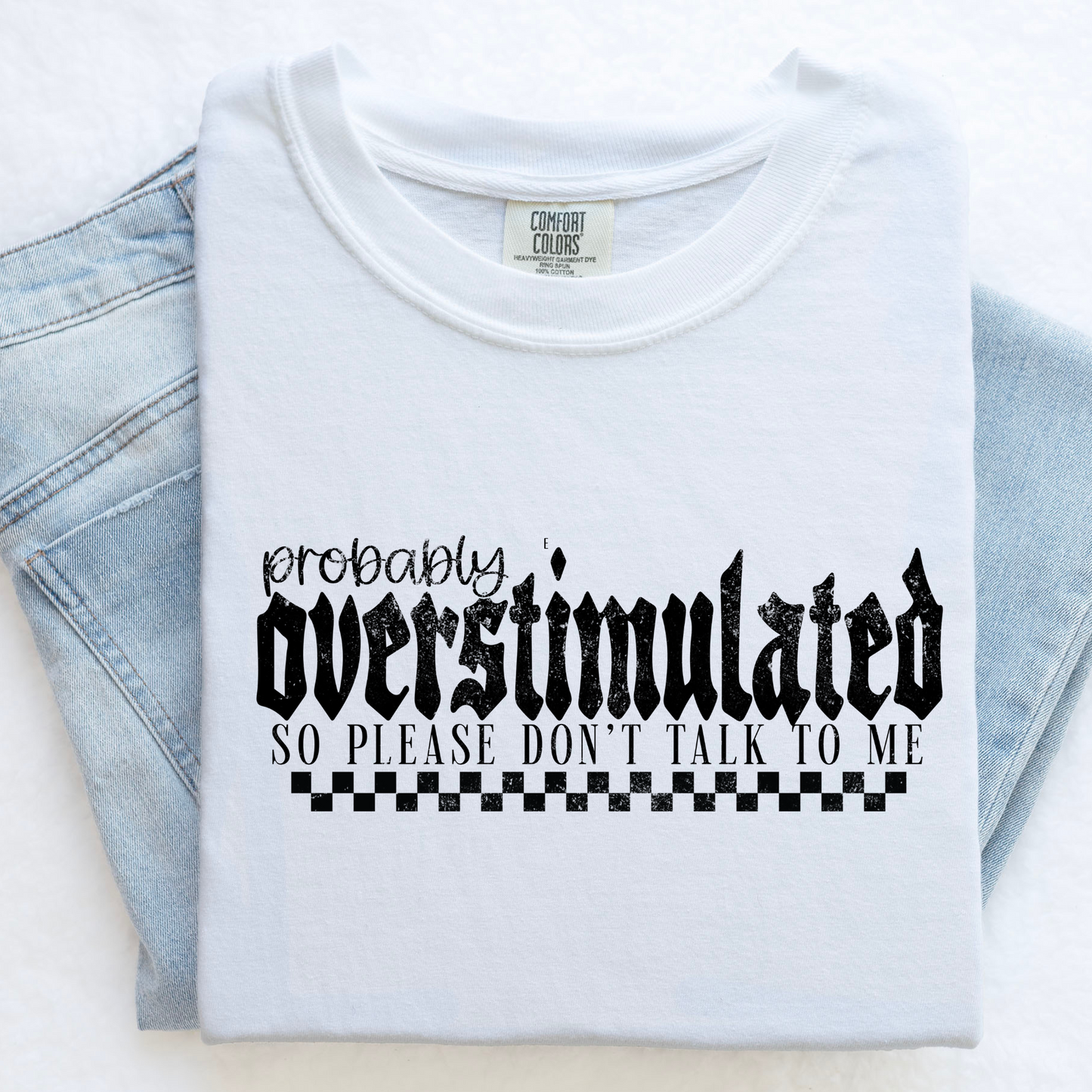 Probably Overstimulated Shirt