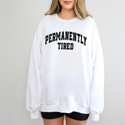 Permanently Tired Crewneck Sweatshirt