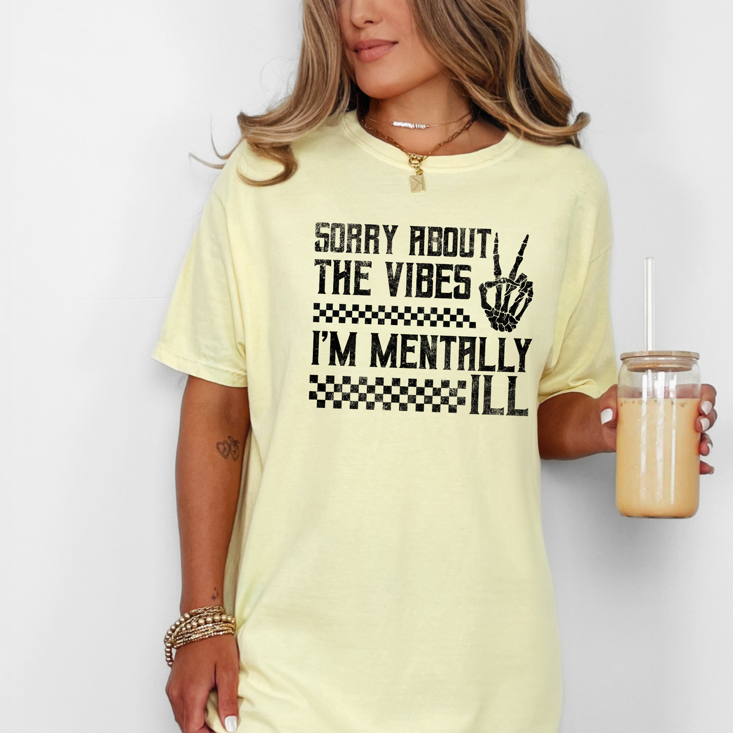 Sorry About the Vibes I'm Mentally Ill Shirt