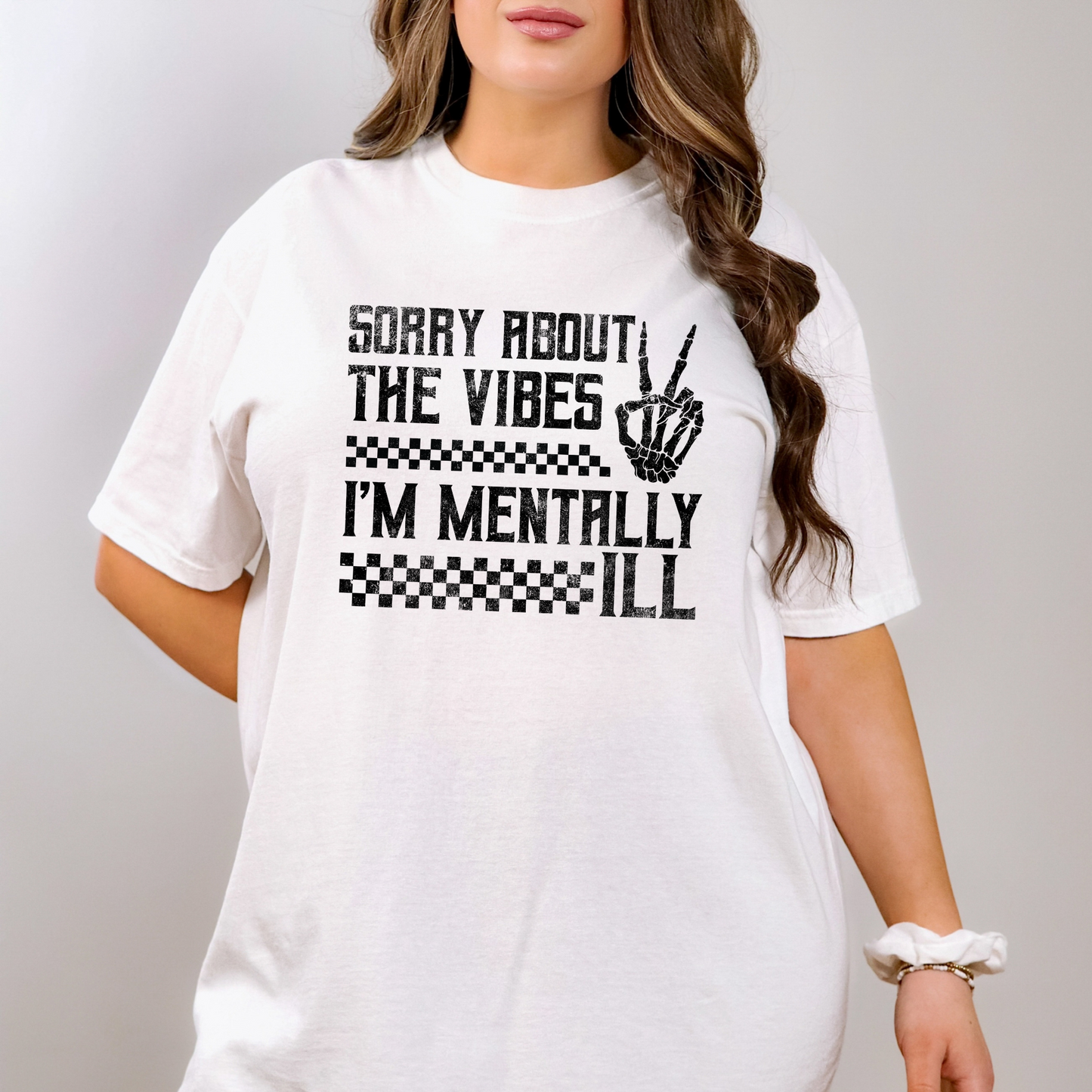 Sorry About the Vibes I'm Mentally Ill Shirt