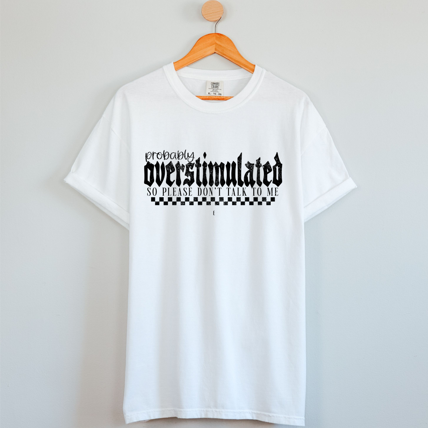 Probably Overstimulated Shirt