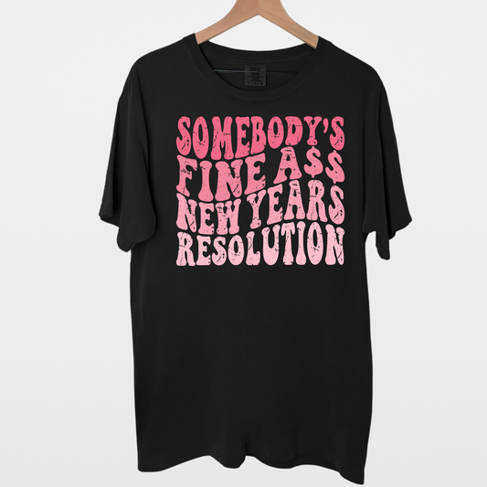 Someone's New Years Resolution | New Years Shirt